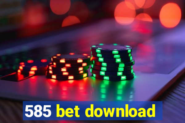 585 bet download